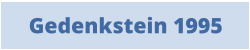 Gedenkstein 1995