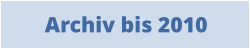 Archiv bis 2010