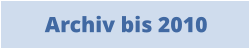 Archiv bis 2010