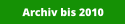 Archiv bis 2010