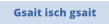 Gsait isch gsait